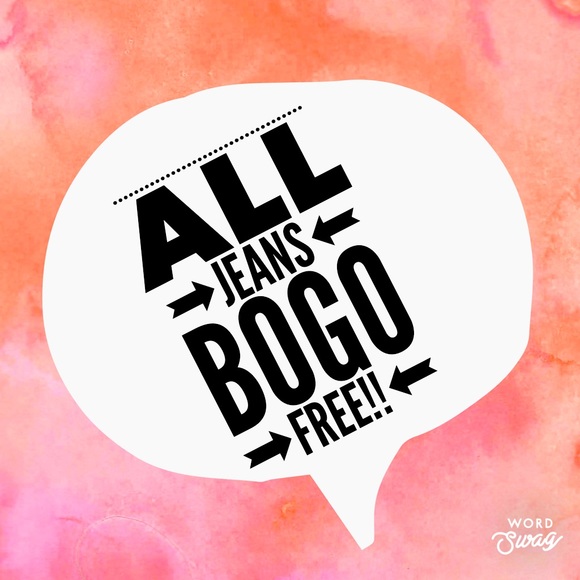JEANS BOGO FREE!